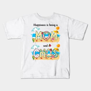 Happiness Is Being A Mom And Gmas Summer Beach Happy Mother's Kids T-Shirt